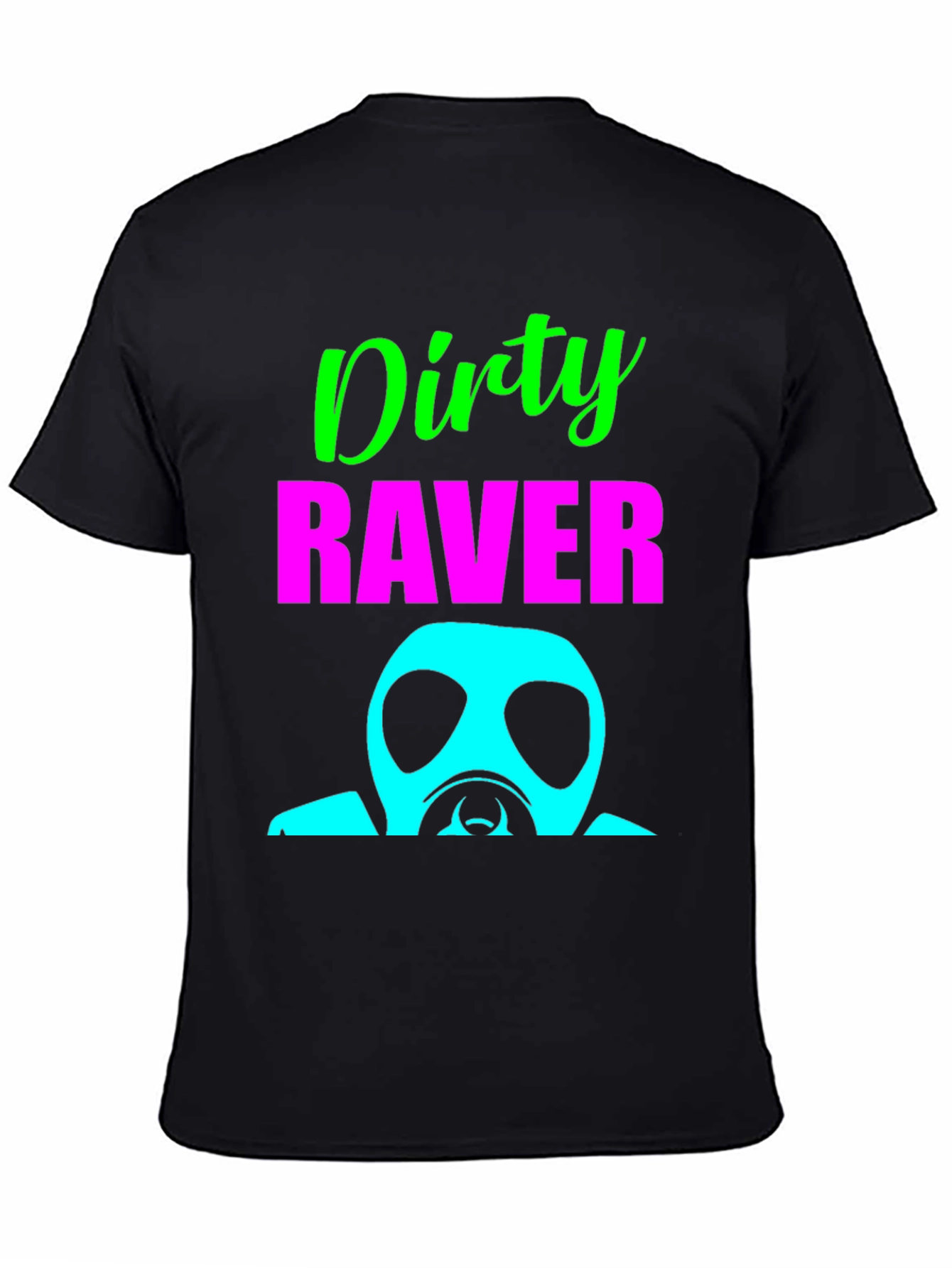 Dirty Raver T-Shirt - Unique Party Top