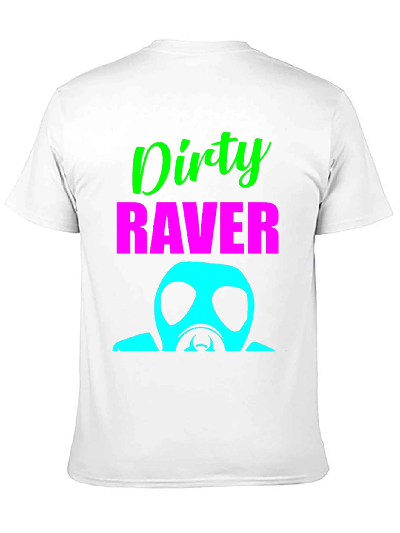 Dirty Raver T-Shirt - Unique Party Top