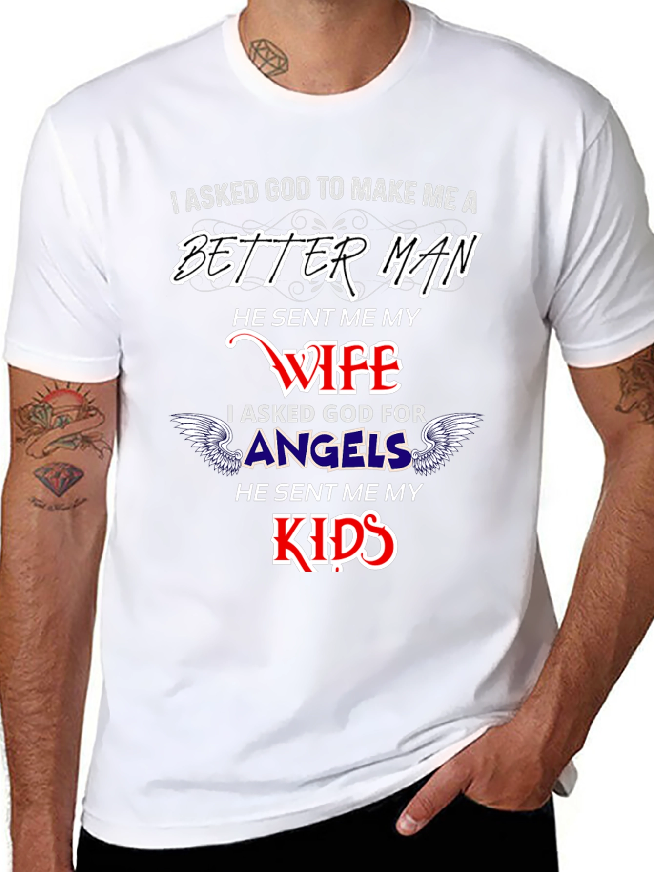 Better Man Wife and Kids Graphic T-Shirt