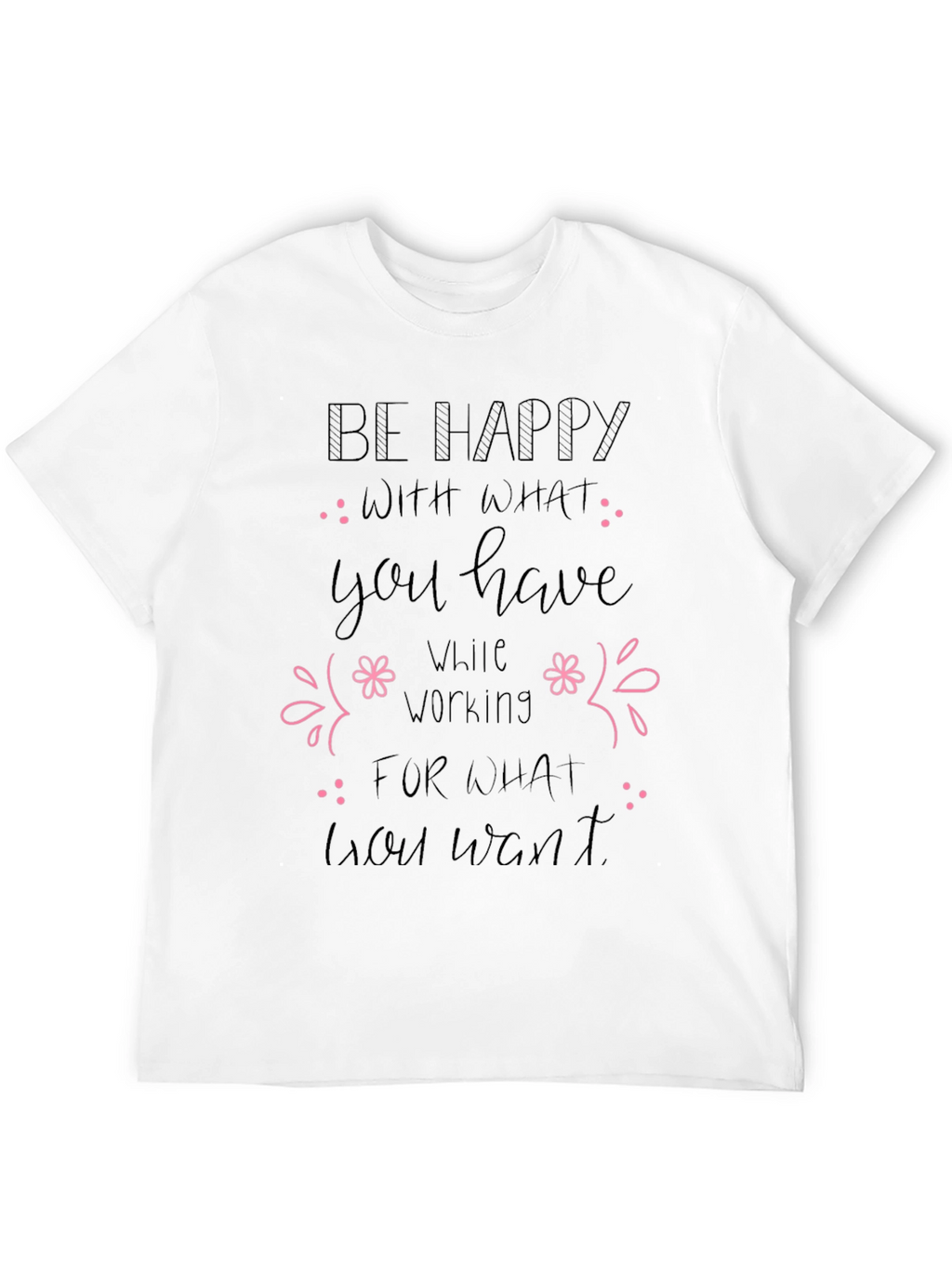 Motivational Be Happy Graphic Tee