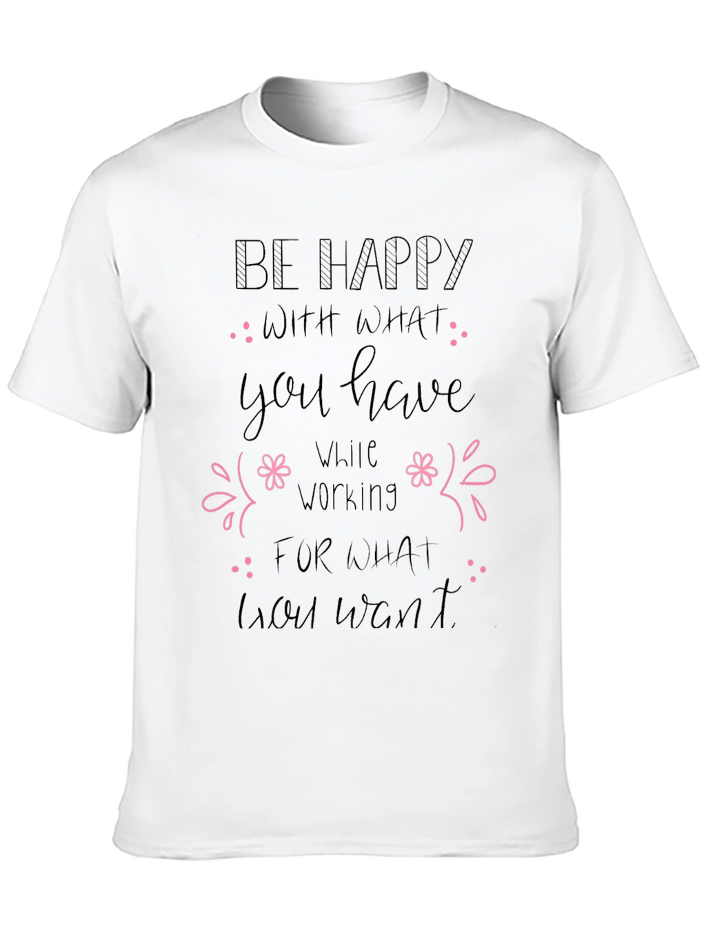 Motivational Be Happy Graphic Tee