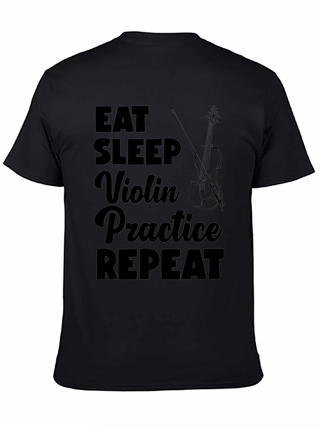 Eat Sleep Violin Practice Repeat Black T-Shirt