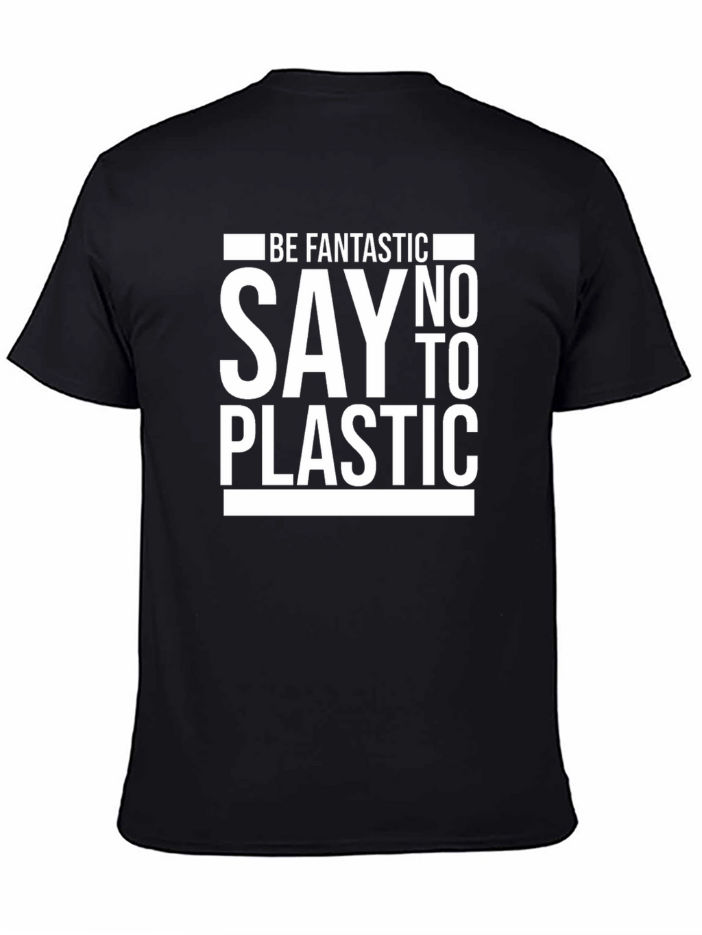 Be Fantastic Say No to Plastic Graphic Tee