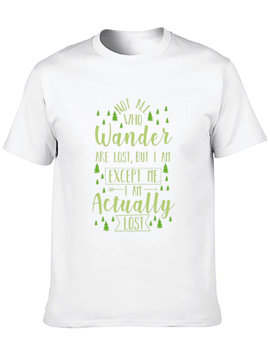 Not All Who Wander T-Shirt - Novelty Hiking Tee