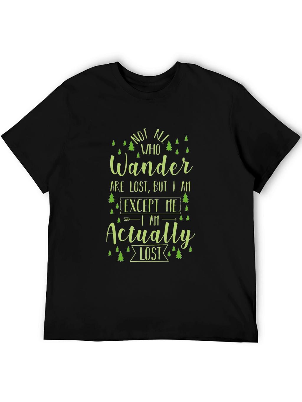 Not All Who Wander T-Shirt - Novelty Hiking Tee