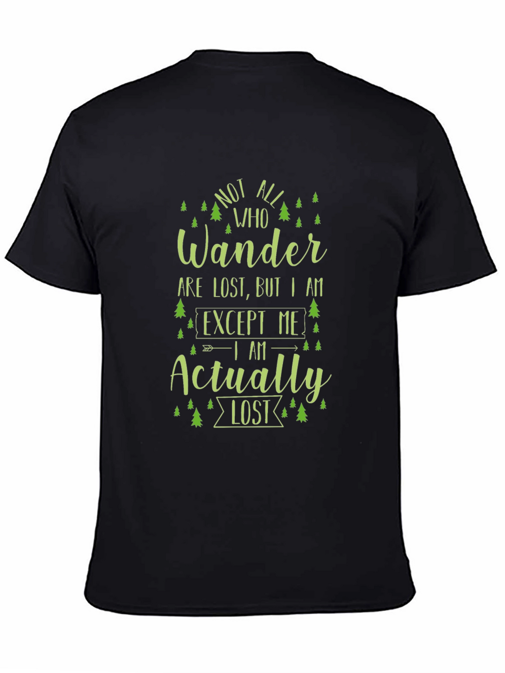 Not All Who Wander T-Shirt - Novelty Hiking Tee