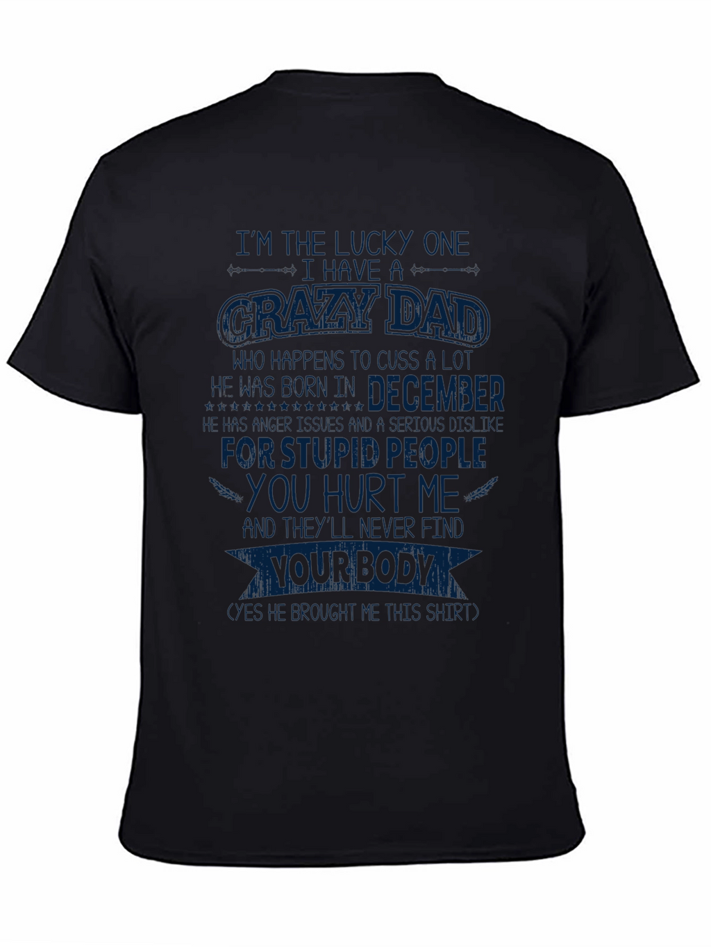 Crazy Dad December Birthday T-Shirt