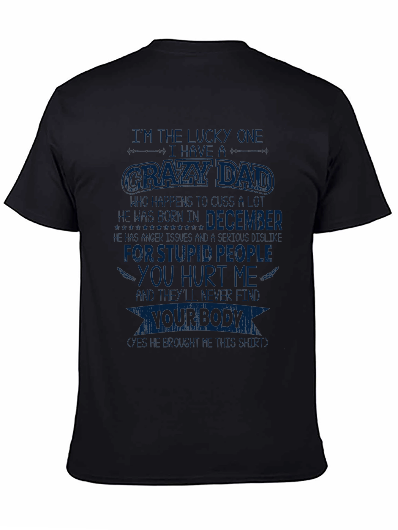 Crazy Dad December Birthday T-Shirt