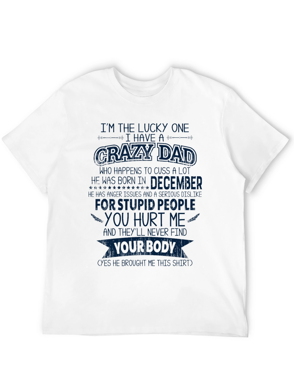 Crazy Dad December Birthday T-Shirt