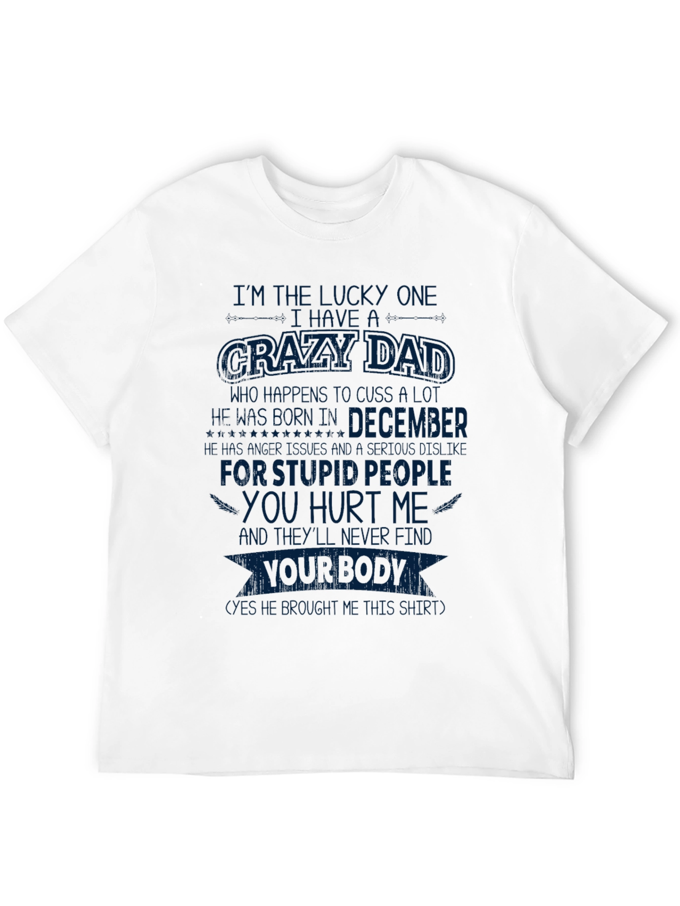 Crazy Dad December Birthday T-Shirt