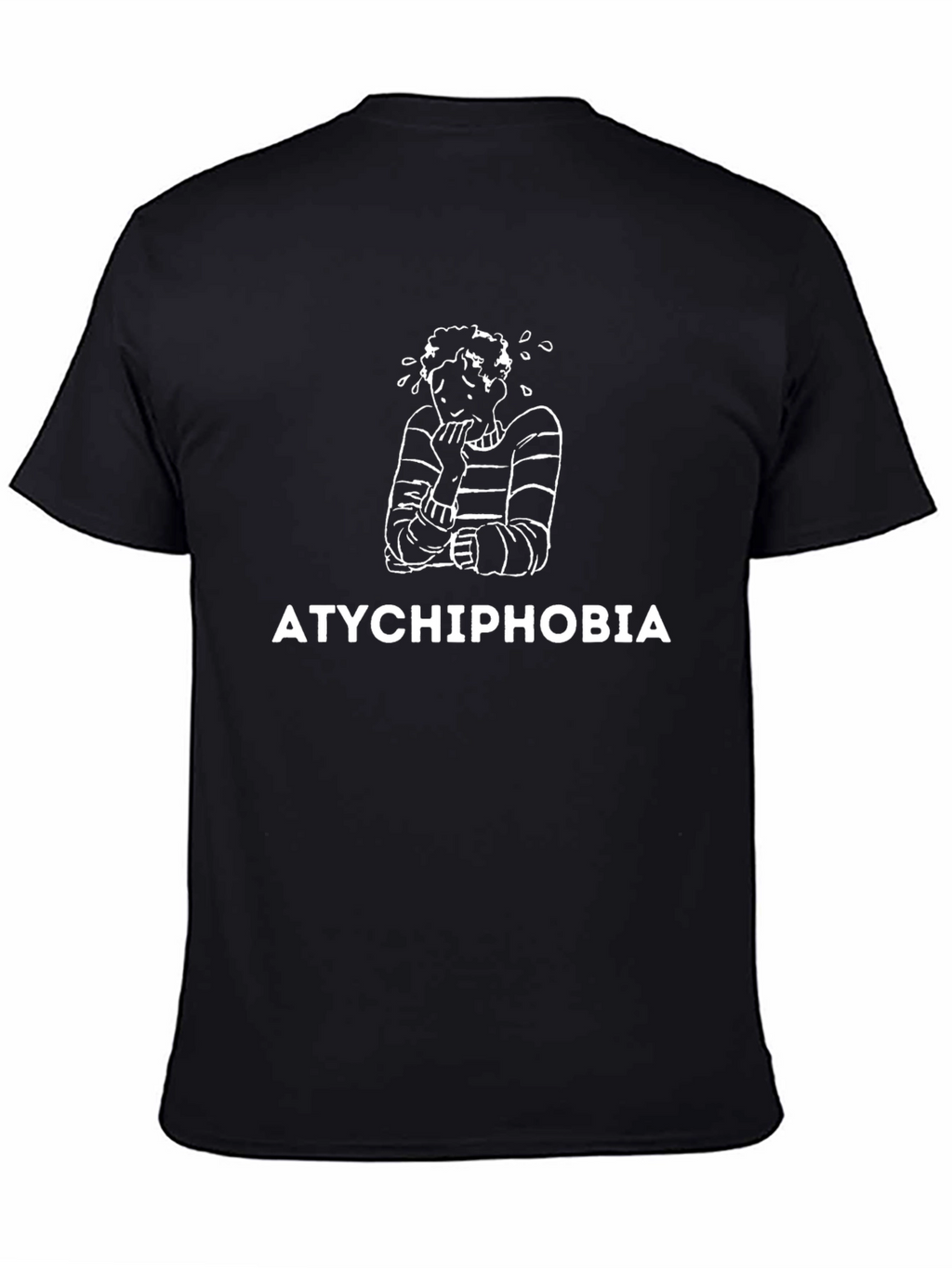 Atychiphobia T-Shirt - Fear of Failure Design