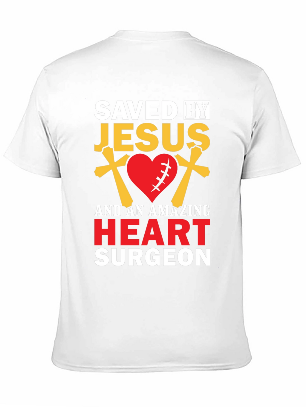 Saved By Jesus Heart Surgeon T-Shirt