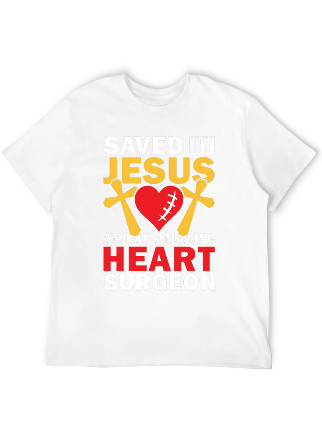 Saved By Jesus Heart Surgeon T-Shirt