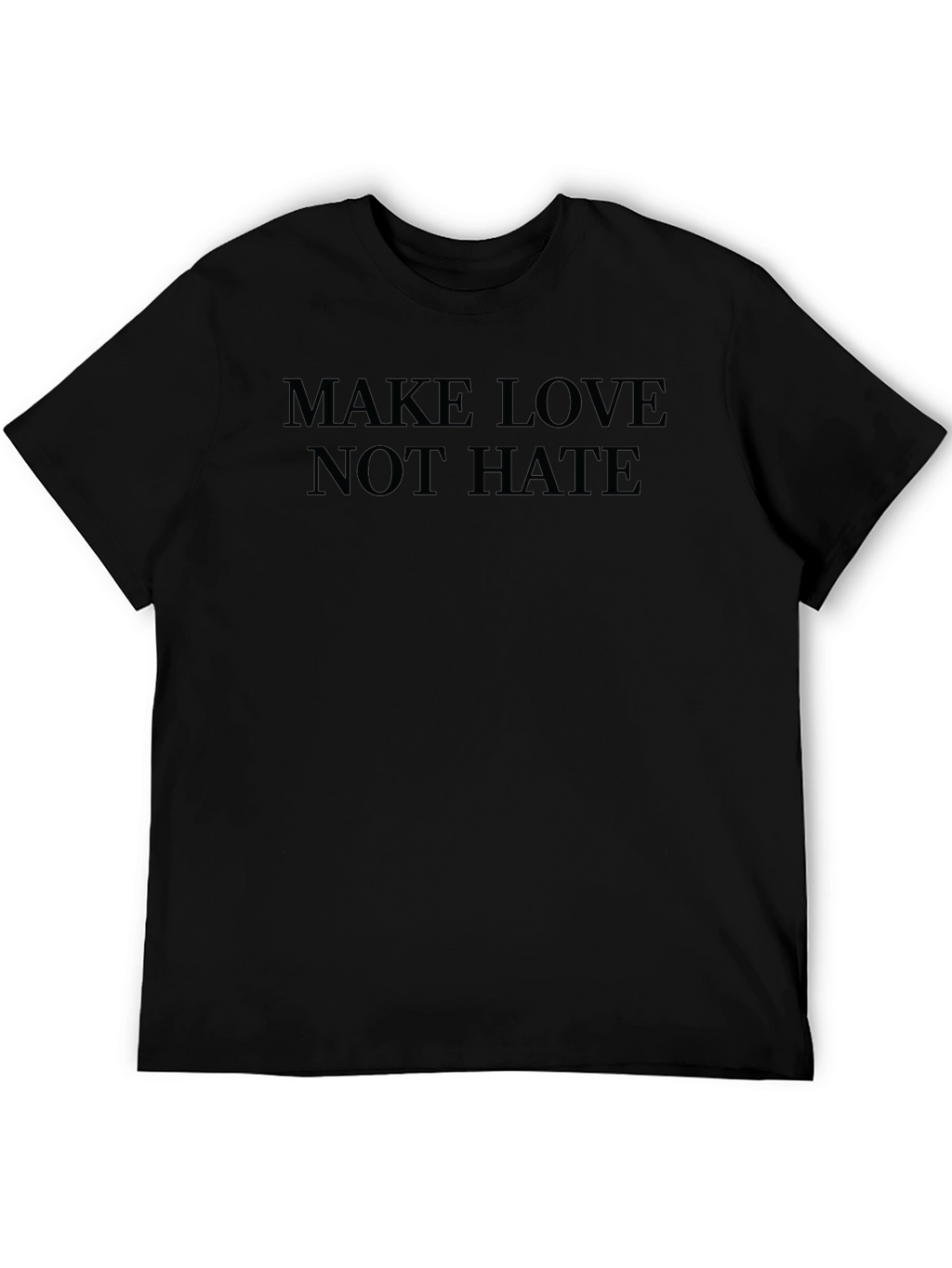 Make Love Not Hate Black T-Shirt