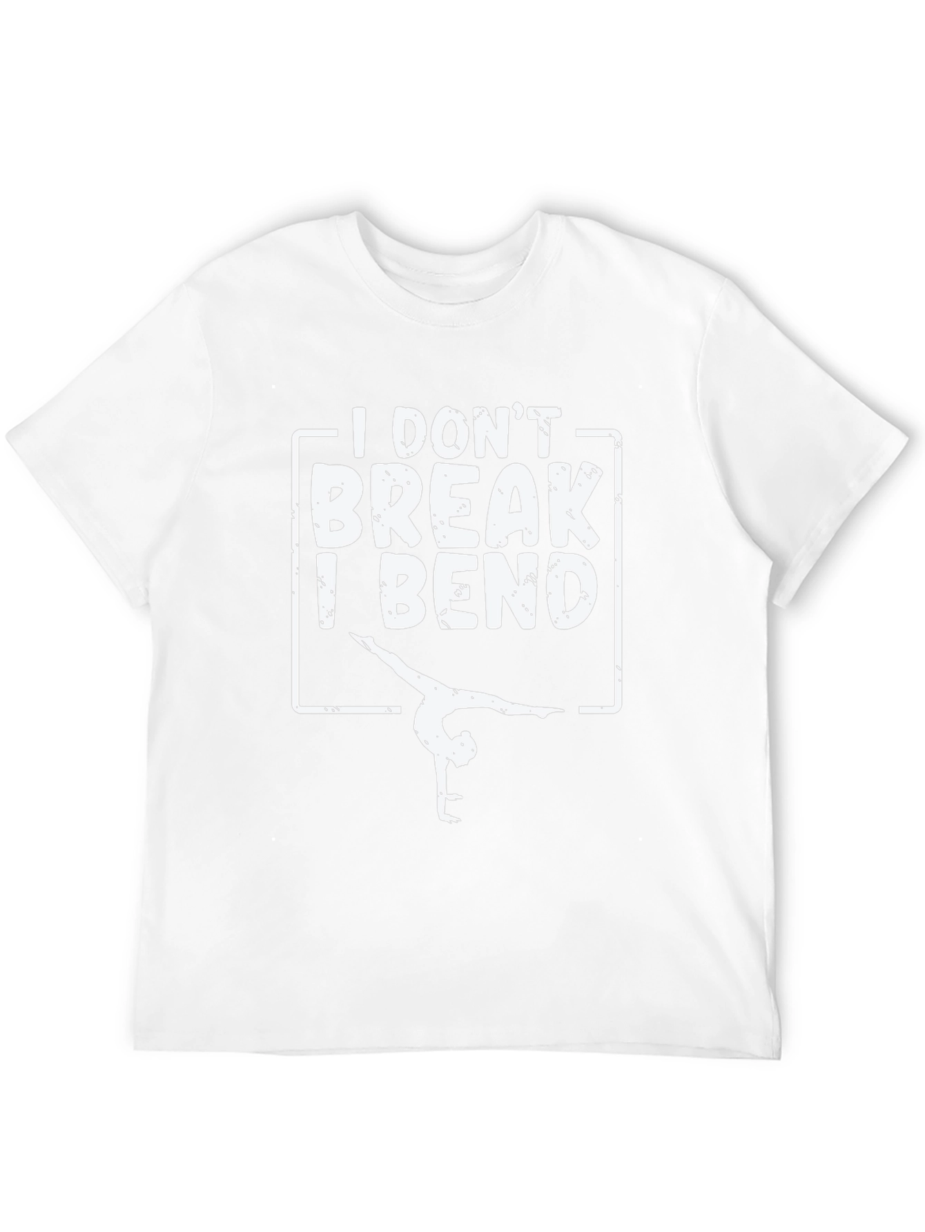 Gymnastics T-Shirt: I Dont Break I Bend