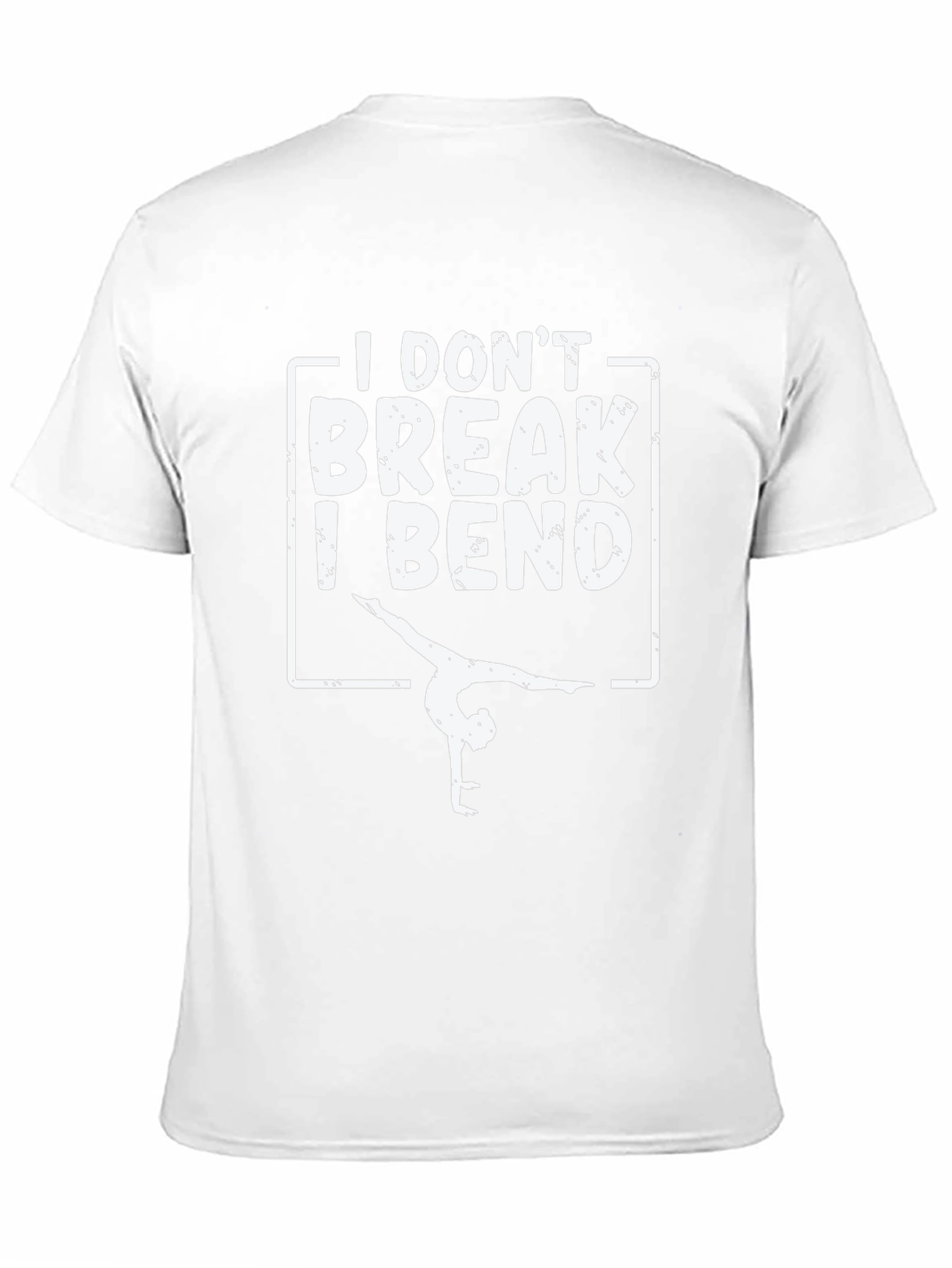 Gymnastics T-Shirt: I Dont Break I Bend