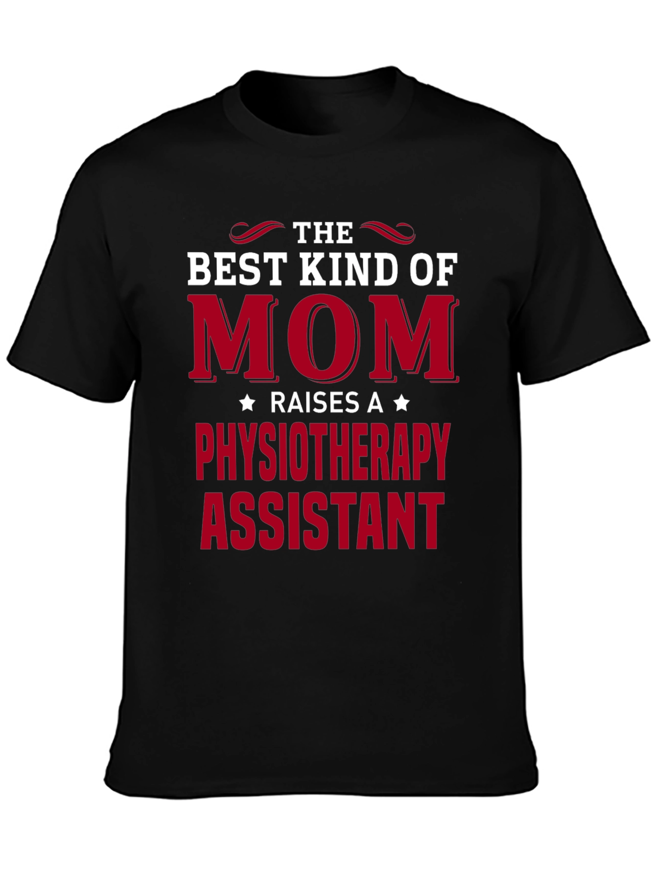 Best Kind of Mom Physiotherapy Assistant T-Shirt