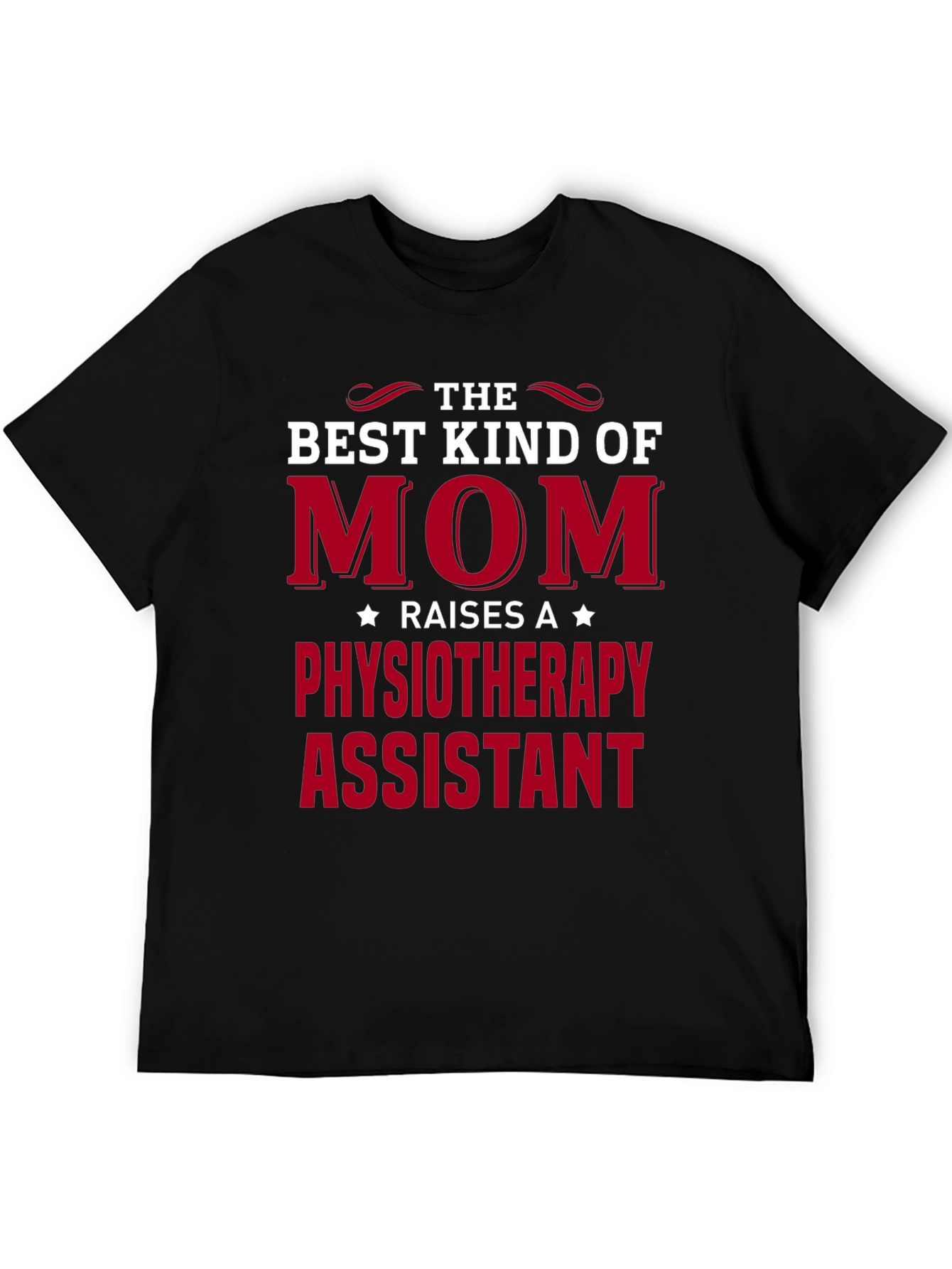 Best Kind of Mom Physiotherapy Assistant T-Shirt