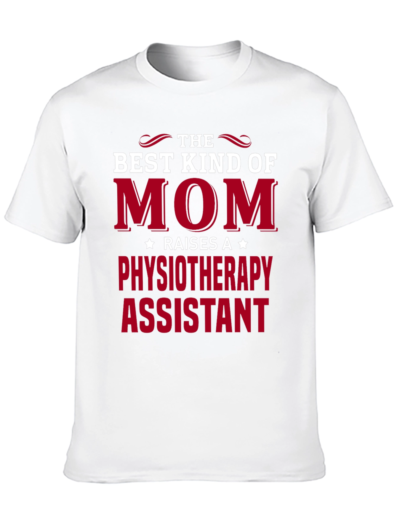Best Kind of Mom Physiotherapy Assistant T-Shirt