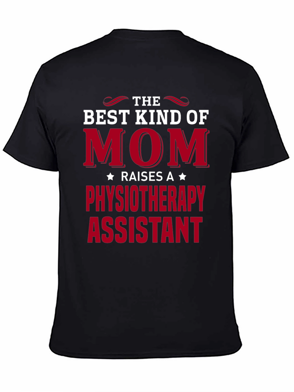 Best Kind of Mom Physiotherapy Assistant T-Shirt