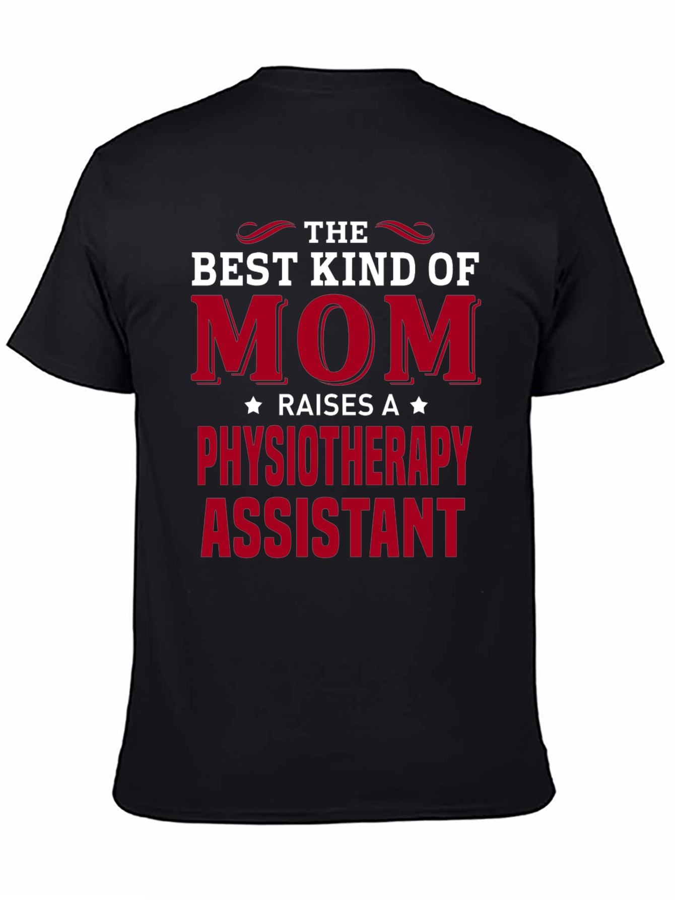 Best Kind of Mom Physiotherapy Assistant T-Shirt