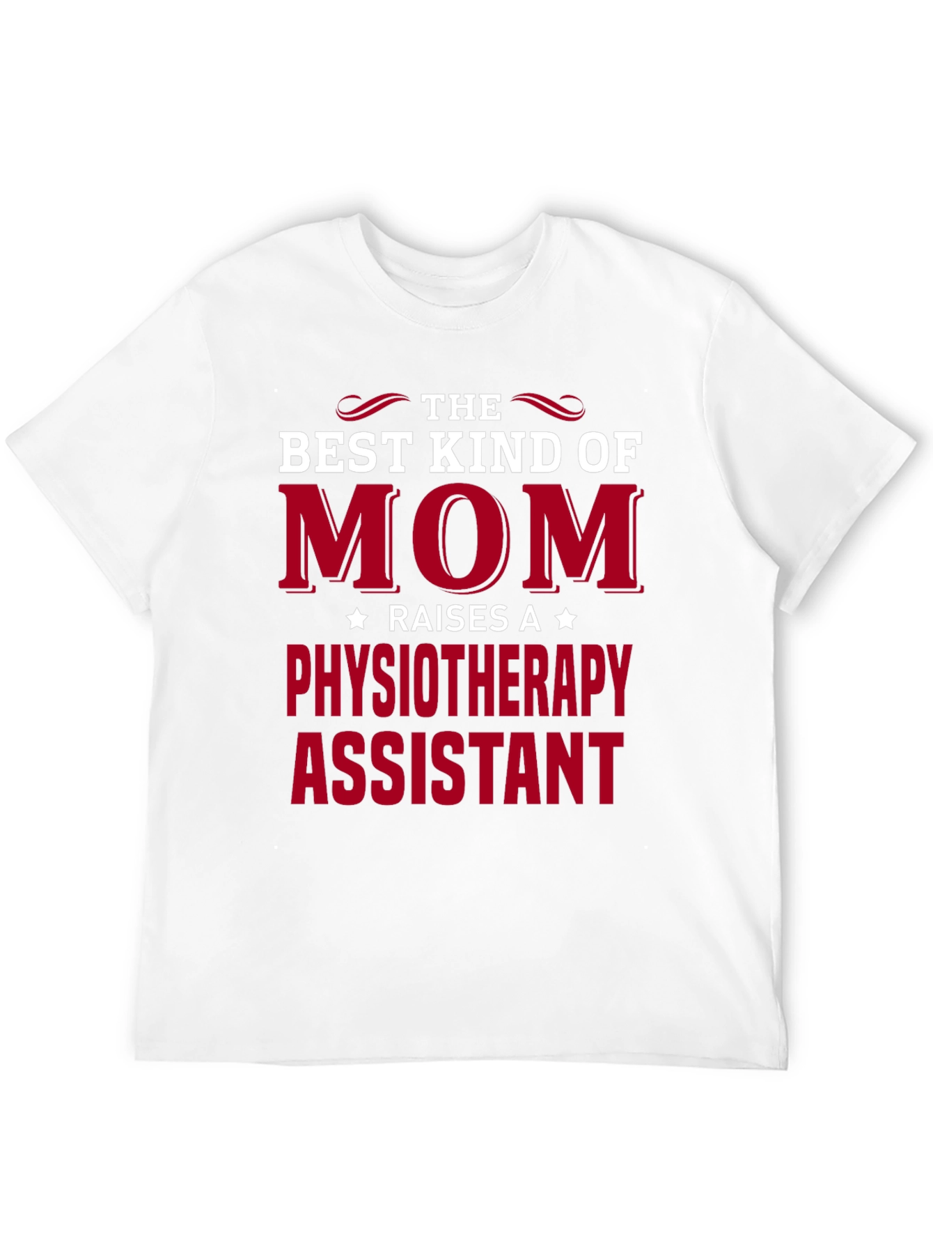 Best Kind of Mom Physiotherapy Assistant T-Shirt