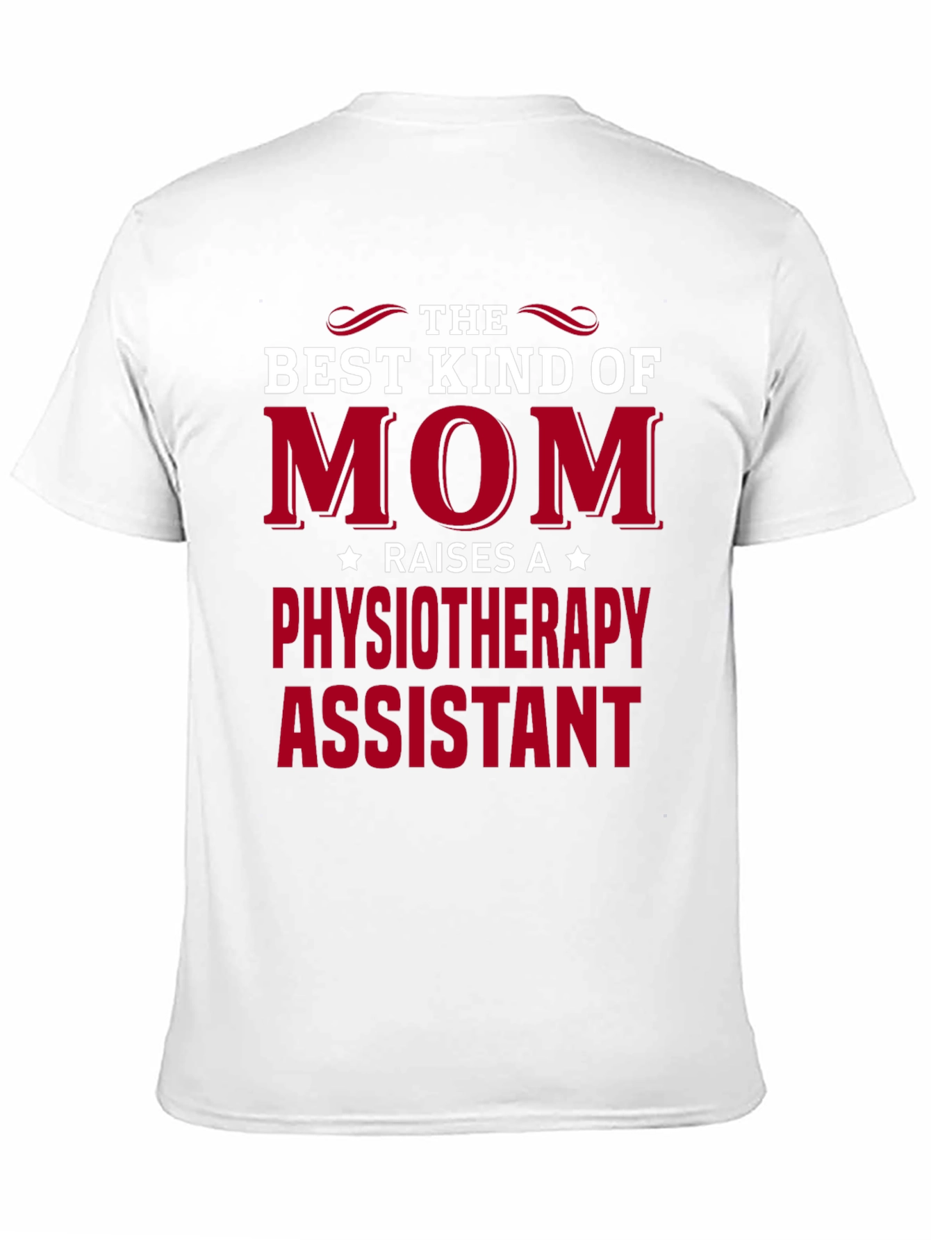 Best Kind of Mom Physiotherapy Assistant T-Shirt