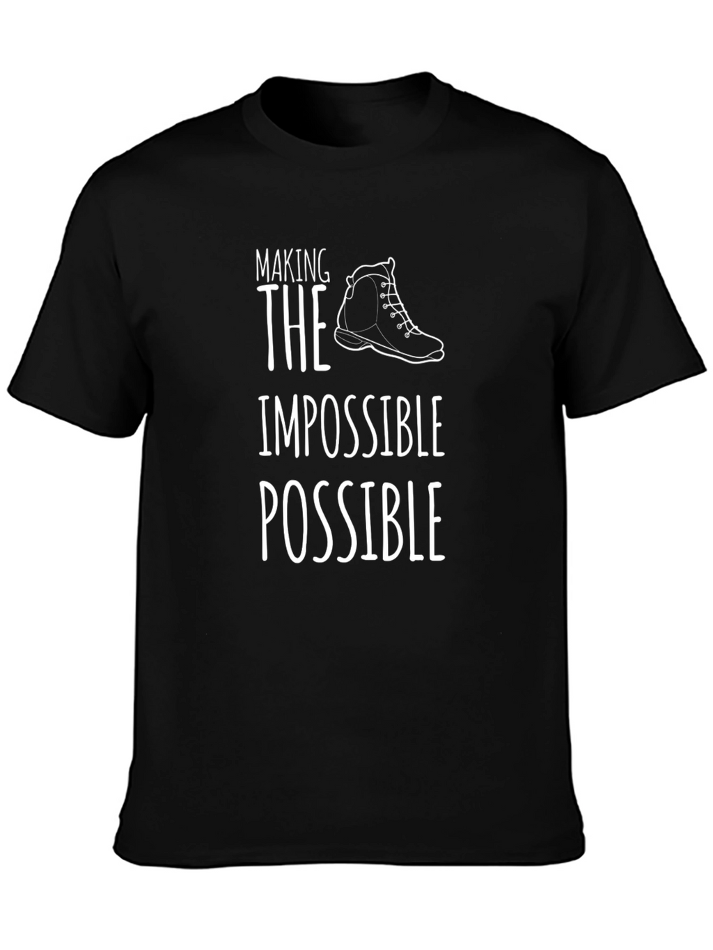 Making the Impossible Possible T-Shirt
