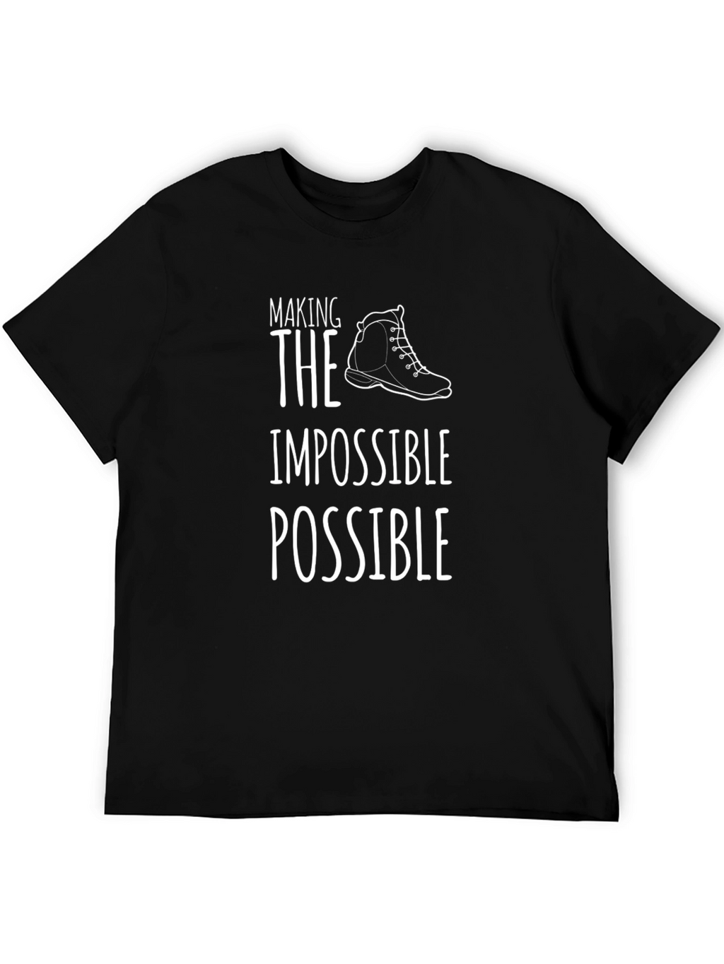Making the Impossible Possible T-Shirt