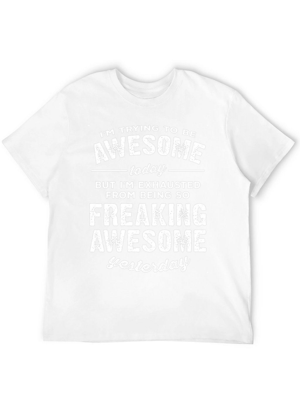 Awesome Yesterday T-Shirt - Funny Graphic Tee