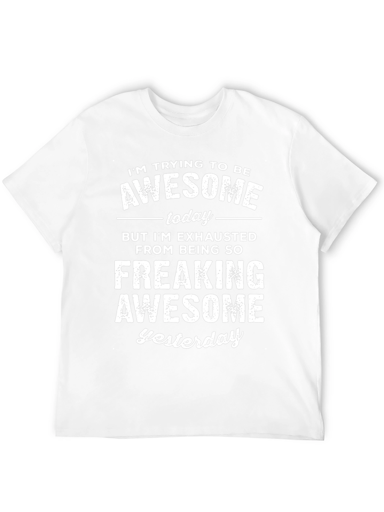 Awesome Yesterday T-Shirt - Funny Graphic Tee