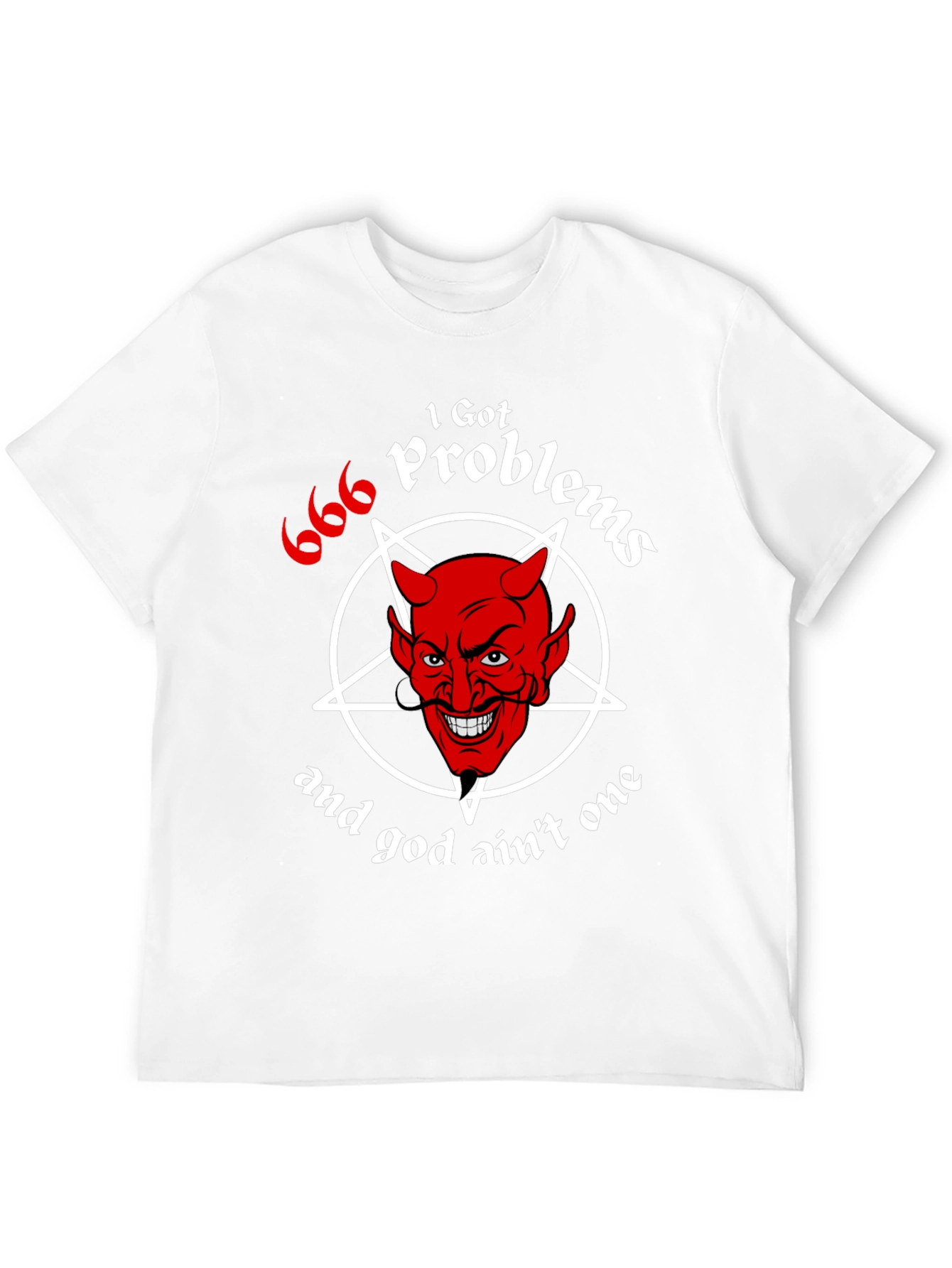 I Got 666 Problems Funny Devil Graphic Tee