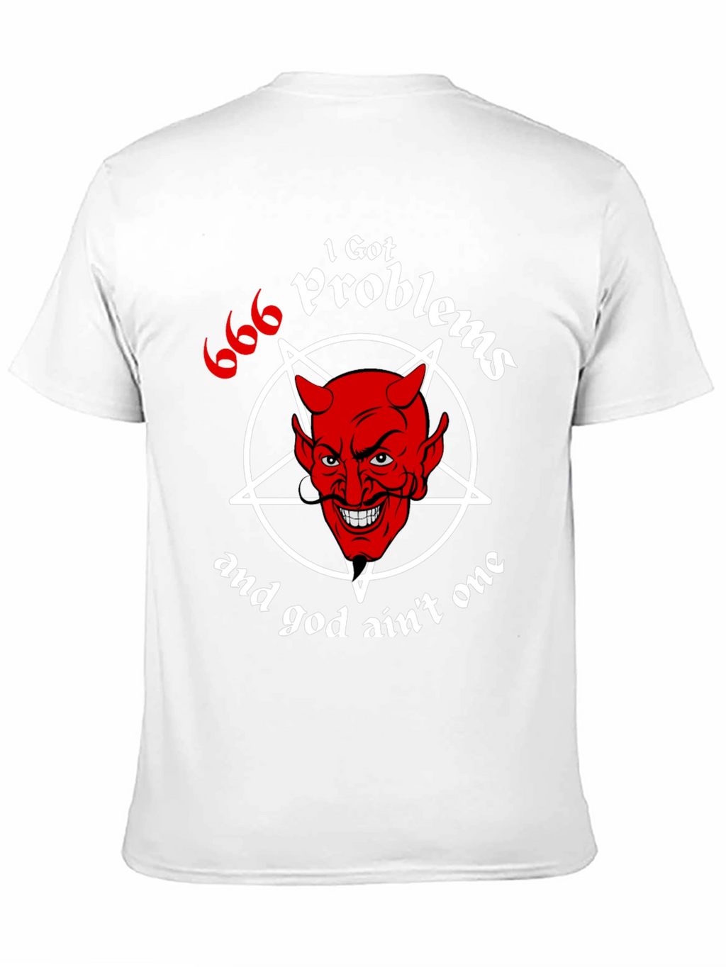 I Got 666 Problems Funny Devil Graphic Tee