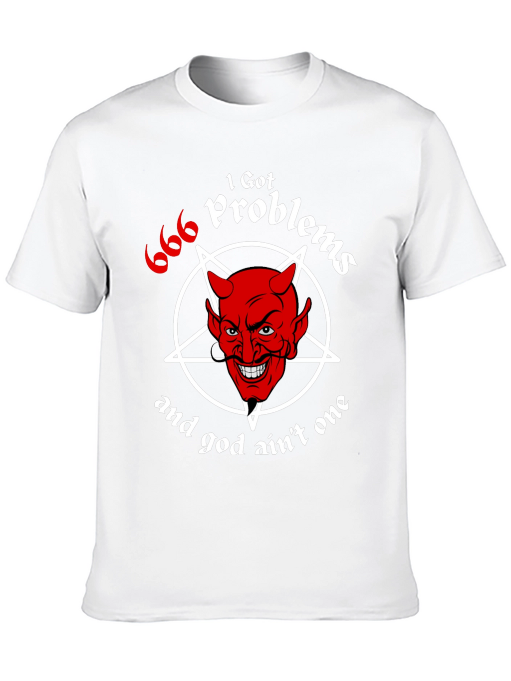 I Got 666 Problems Funny Devil Graphic Tee