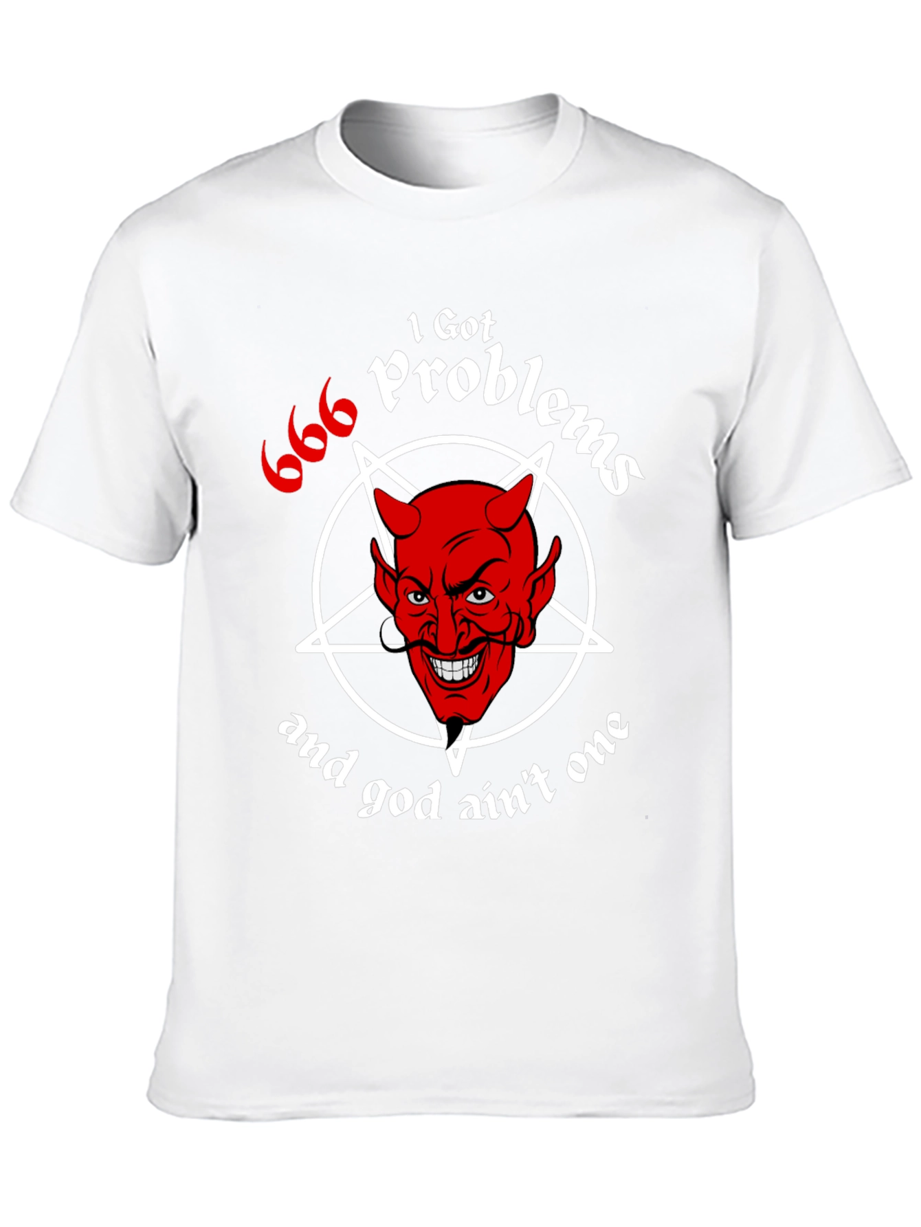I Got 666 Problems Funny Devil Graphic Tee