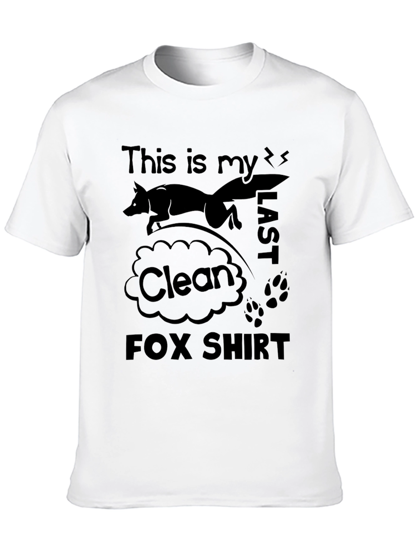 This is my LAST Clean FOX Shirt Novelty T-Shirt
