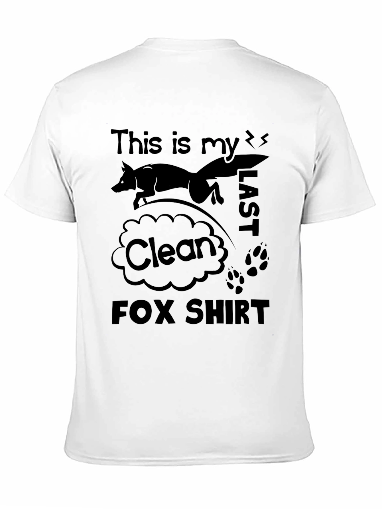 This is my LAST Clean FOX Shirt Novelty T-Shirt