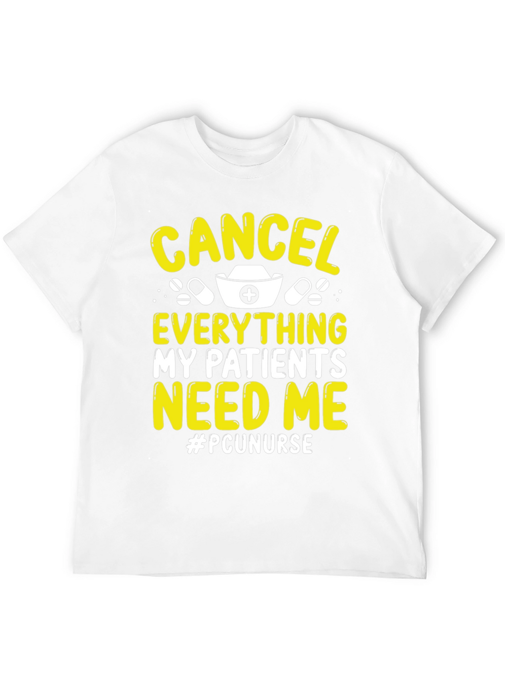 Cancel Everything Nurse T-Shirt