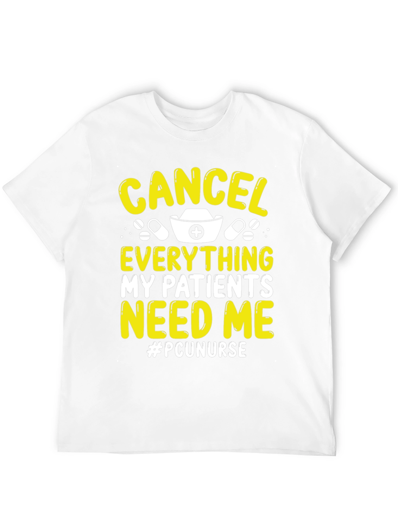 Cancel Everything Nurse T-Shirt