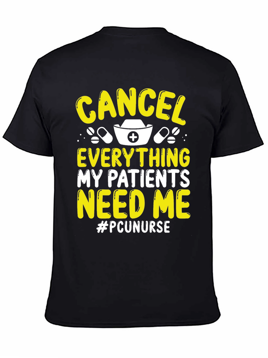 Cancel Everything Nurse T-Shirt