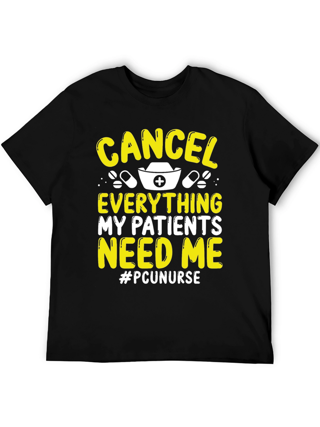Cancel Everything Nurse T-Shirt