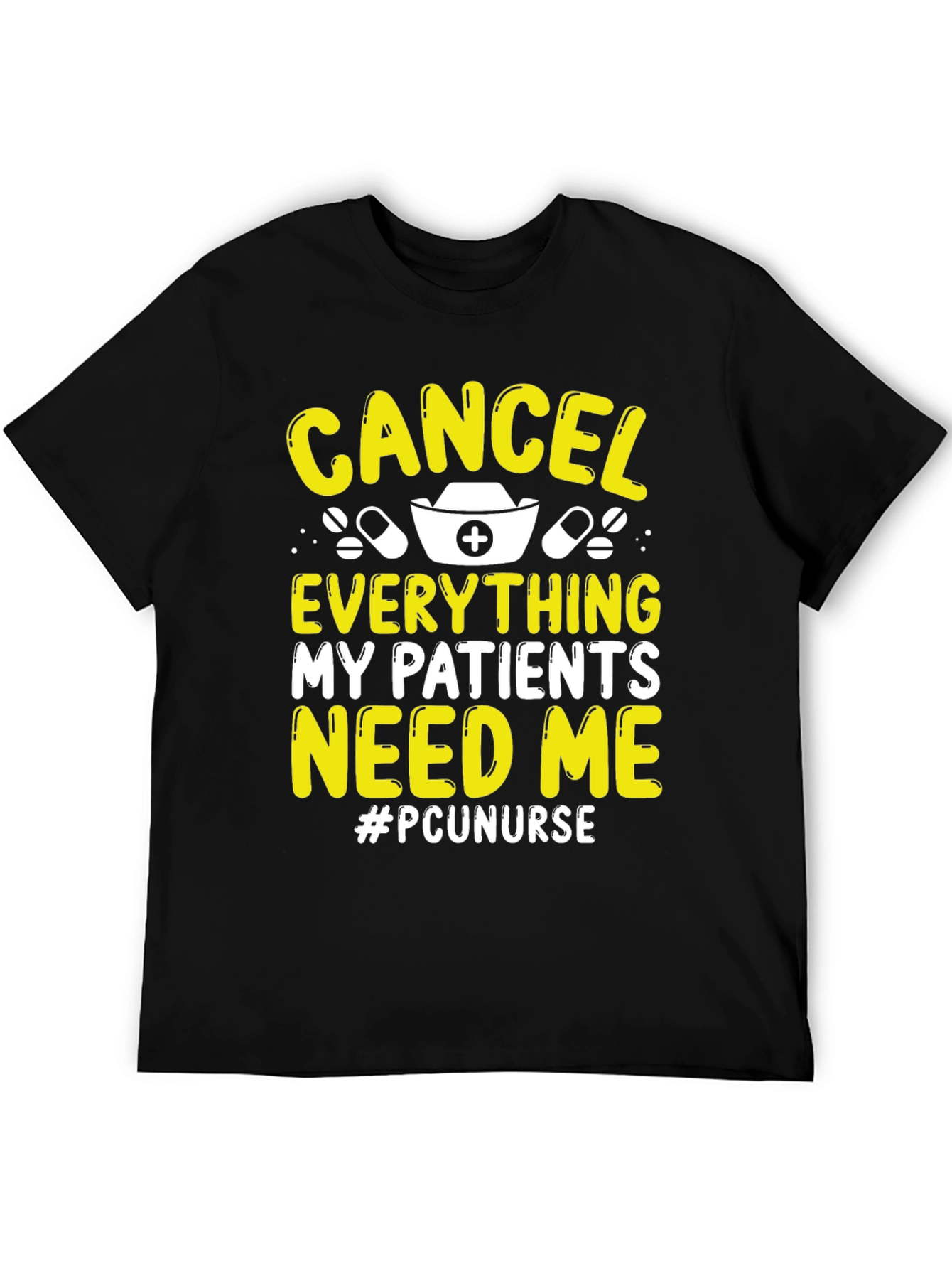 Cancel Everything Nurse T-Shirt