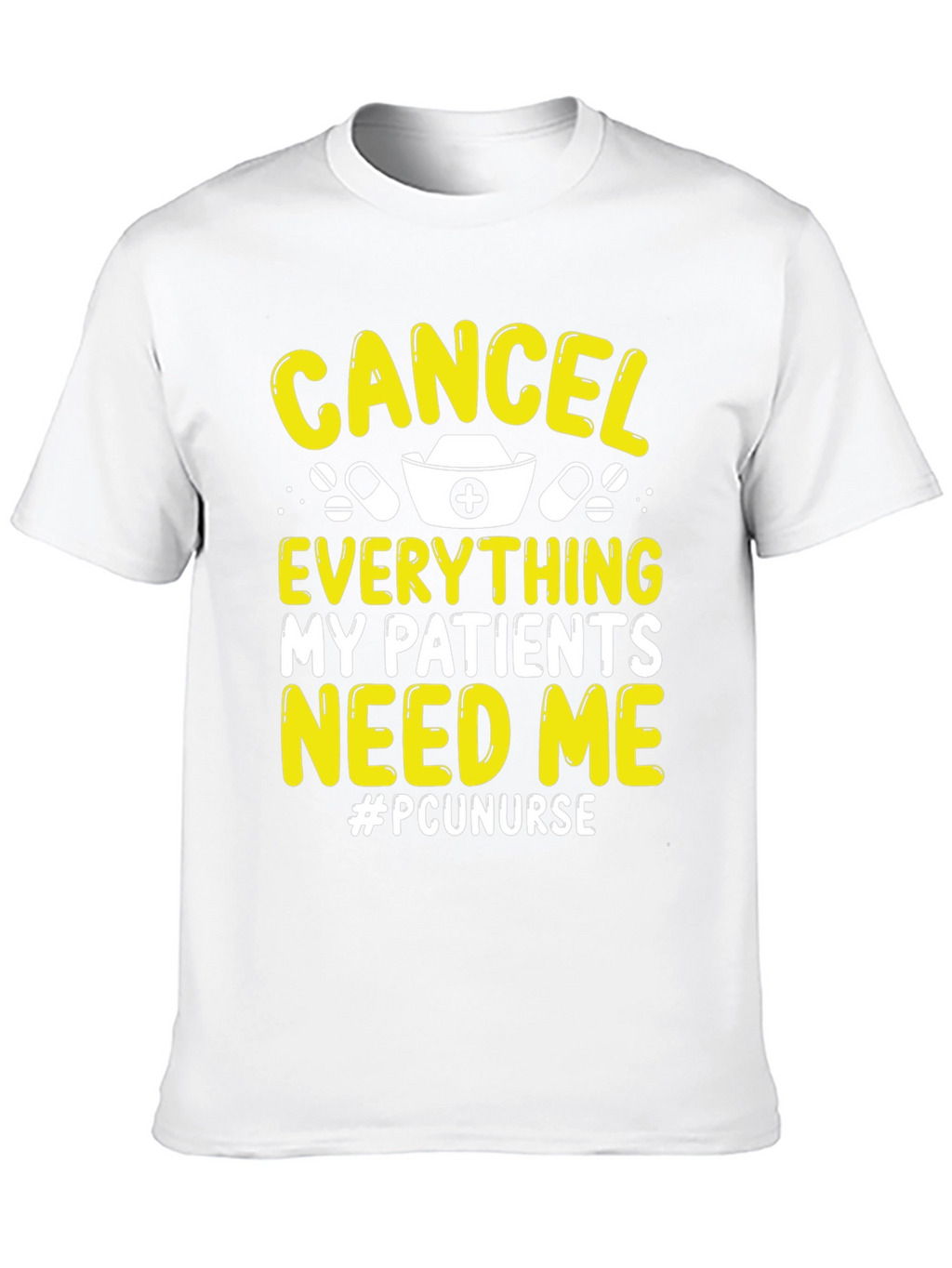 Cancel Everything Nurse T-Shirt