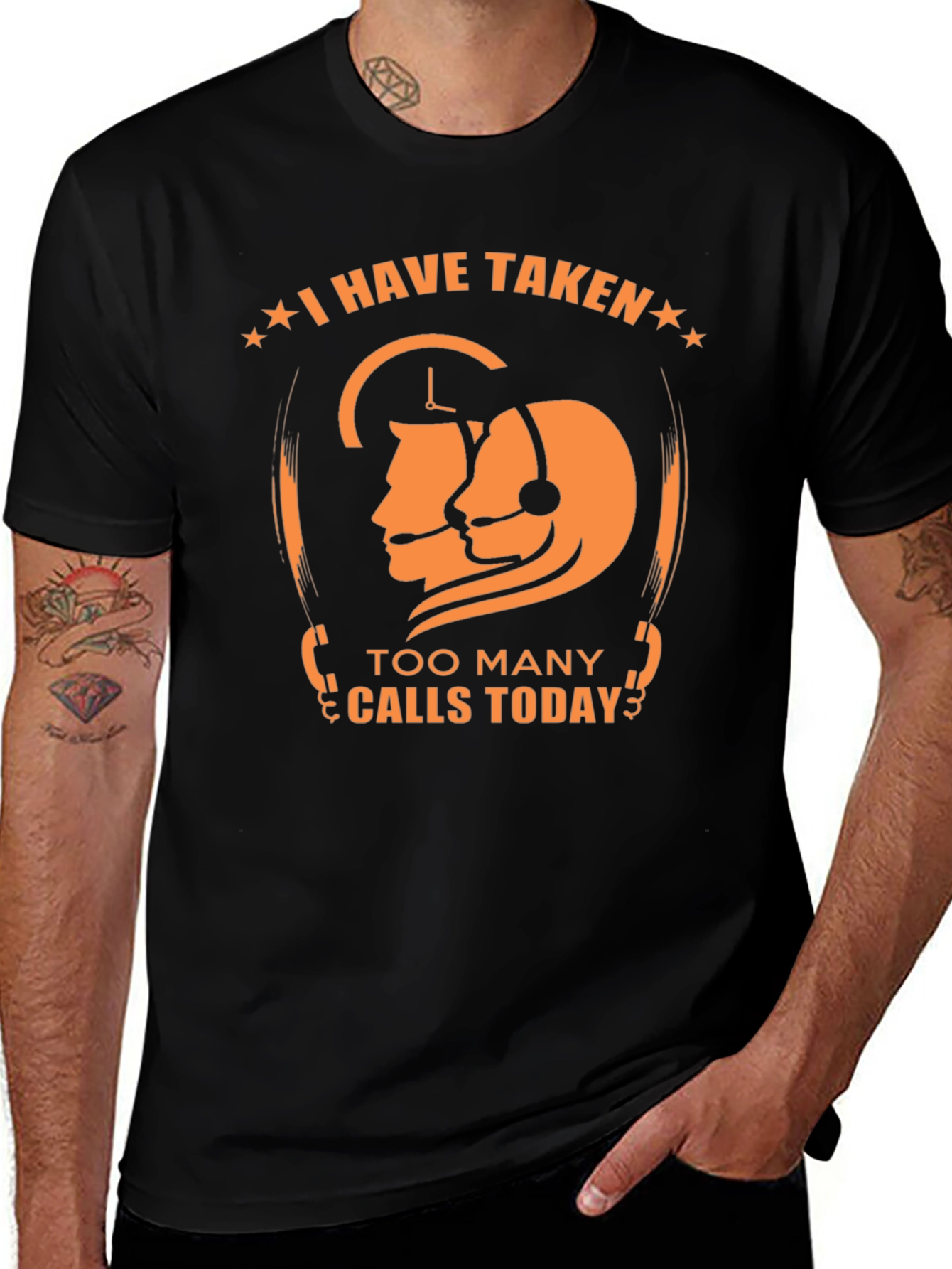 Funny Call Center T-Shirt - I Have Taken Too Many Calls