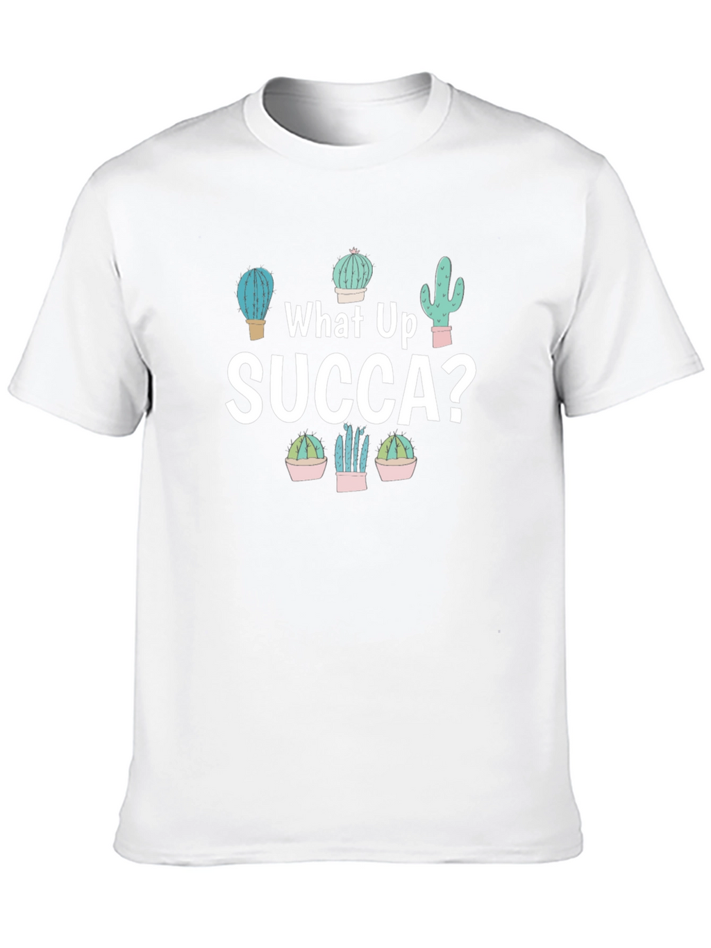 What Up SUCCA? Graphic T-Shirt - Cactus Lover