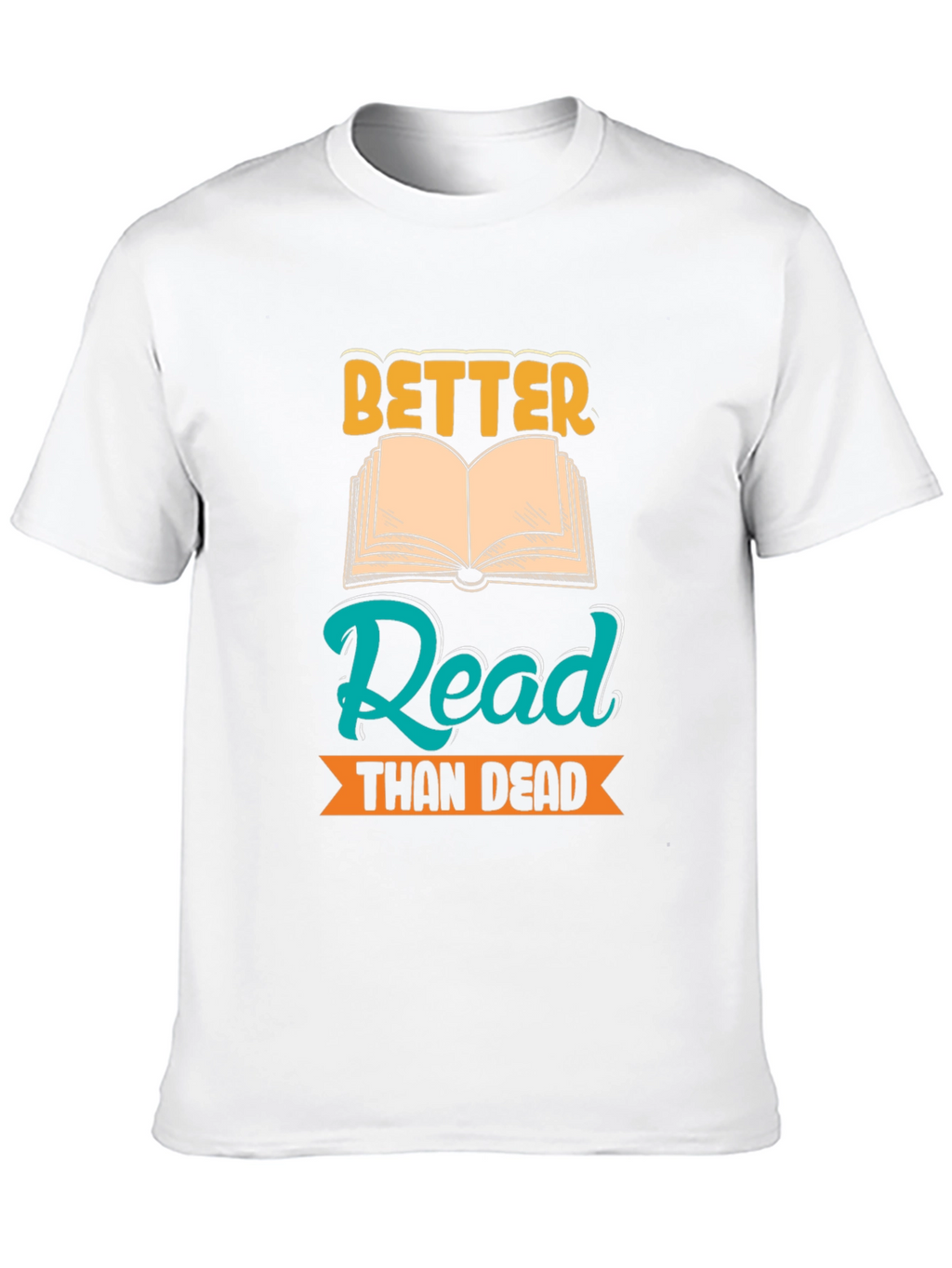 Better Read Than Dead Graphic Tee