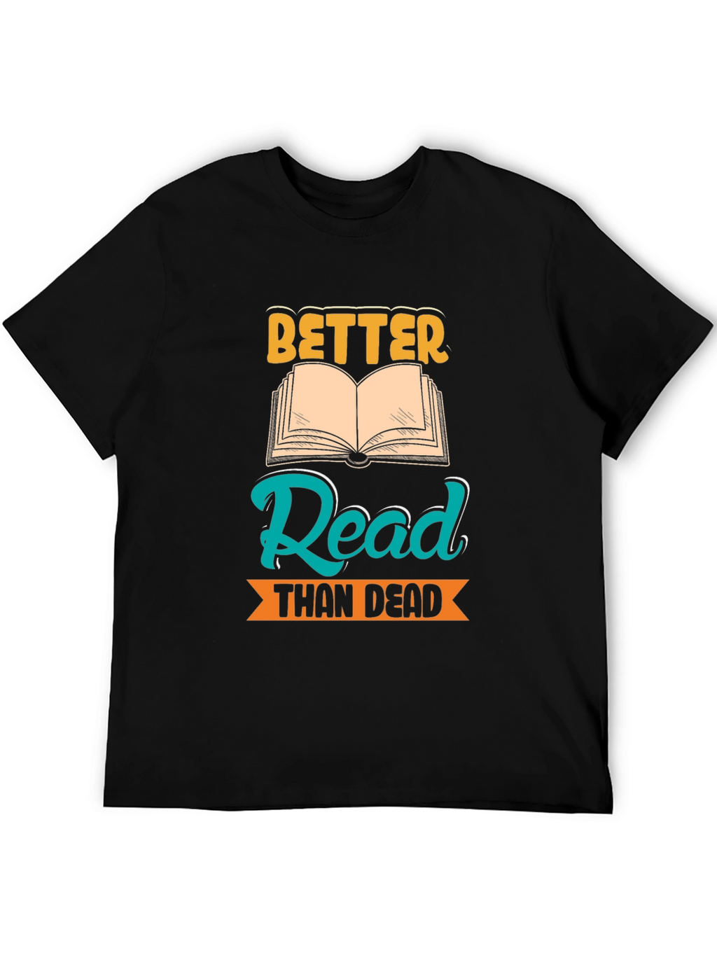 Better Read Than Dead Graphic Tee