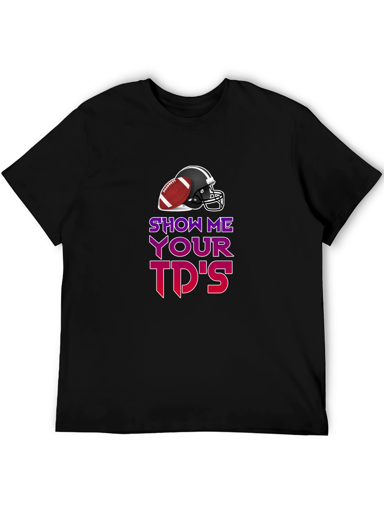Show Me Your TDs Graphic Tee