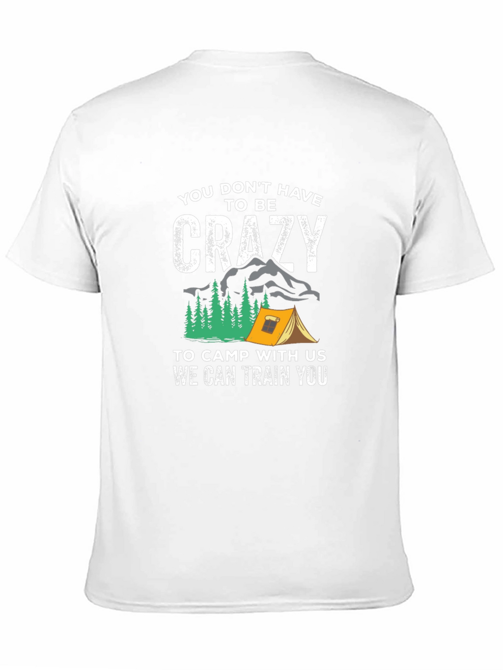 Crazy Camping T-Shirt - Train with Us!