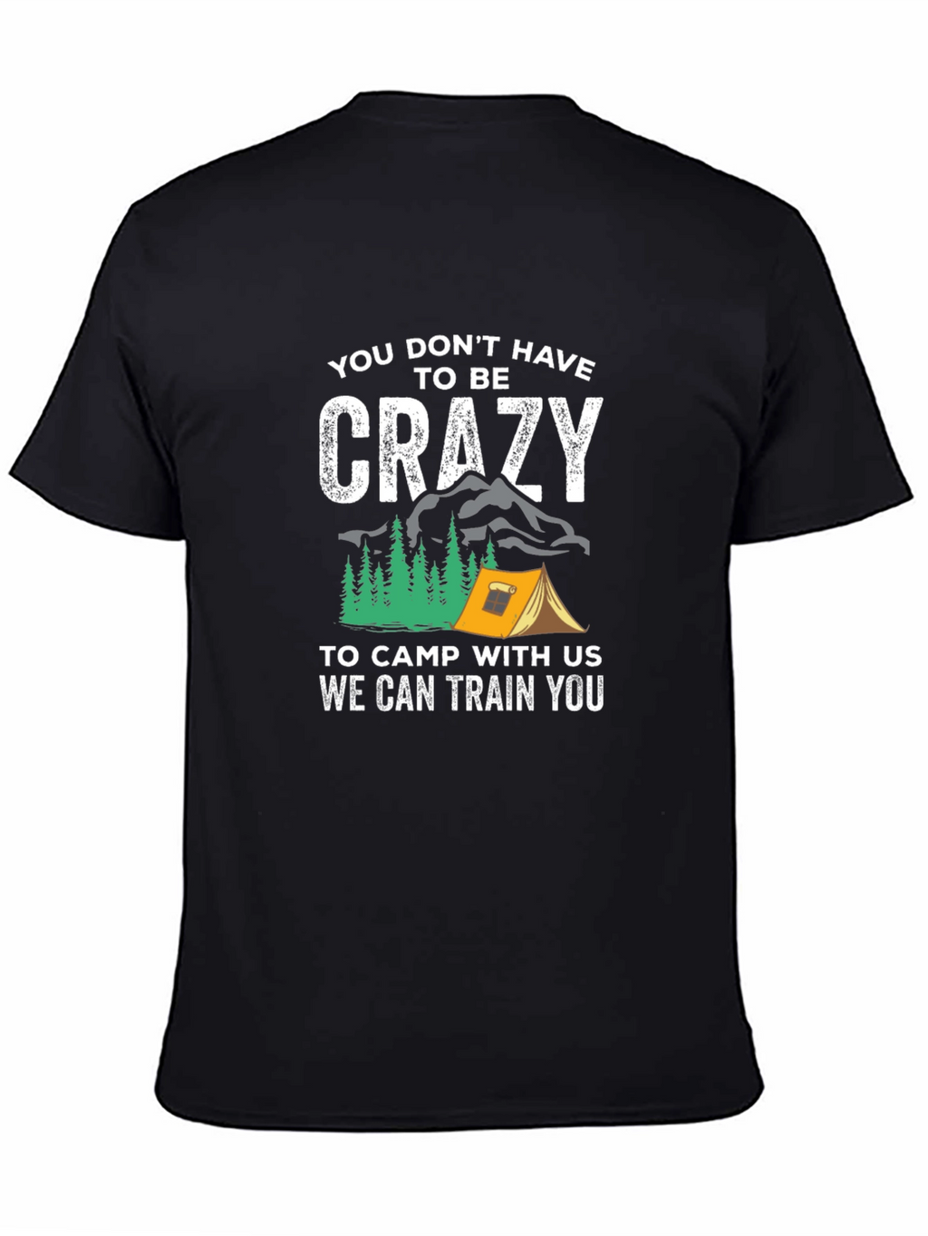 Crazy Camping T-Shirt - Train with Us!